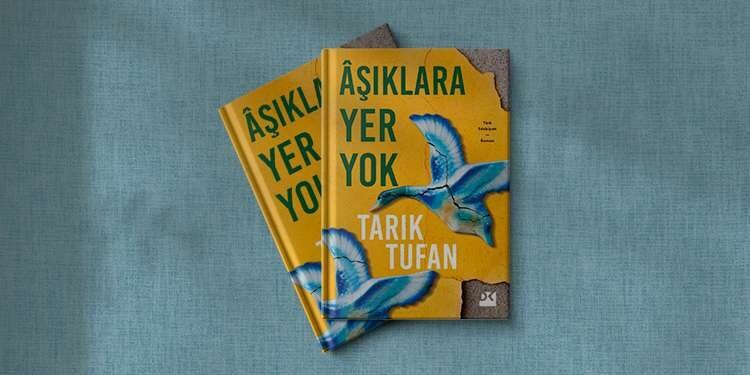 Tarık Tufan – Aşıklara Yer Yok Kitap İncelemesi ve Okur Yorumları